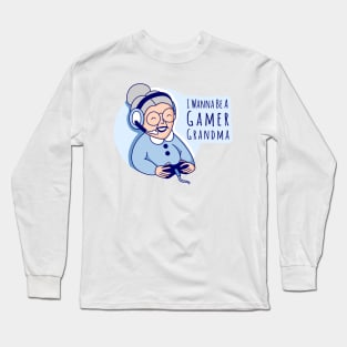 Gamer Grandma Long Sleeve T-Shirt